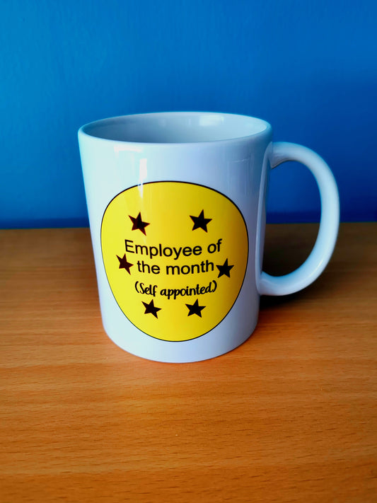 Employee of the month.. Self appointed 11oz mug