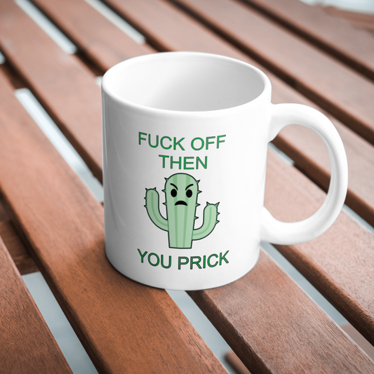 Fuck off then you prick mug
