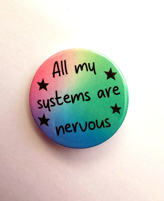 All my systems are nervous set