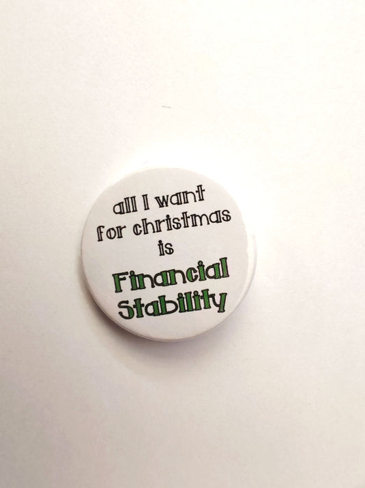 All I Want for Christmas is financial stability badge set