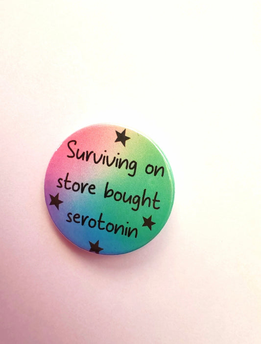 Surviving On Store Bought Serotonin badge set
