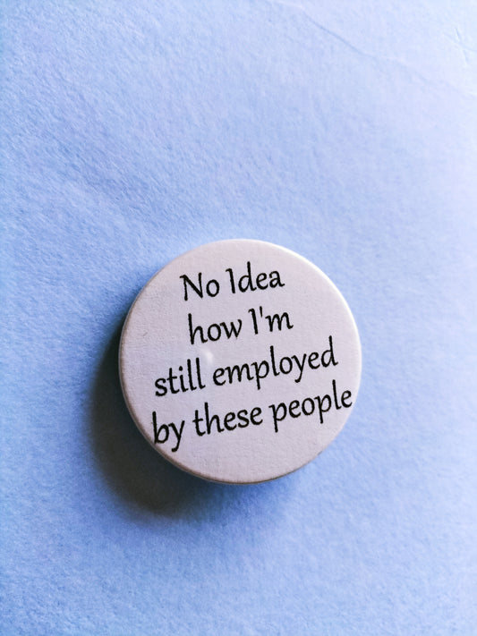 No idea how im still employed by these people set