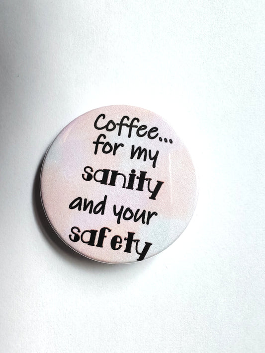 Coffee for my sanity and your safety set